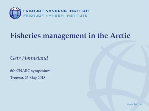 6CNARC Fisheries Management in the Arctic Geir Honneland 2018